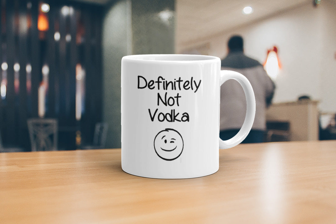 Funny Definitely Not Vodka Mug – Sarcastic Gift for Coworkers, Men, Women, Friends, Husband, Wife – Cool Birthday, Office, Valentine’s Day or Secret Santa Present – 11oz Ceramic Coffee Cup