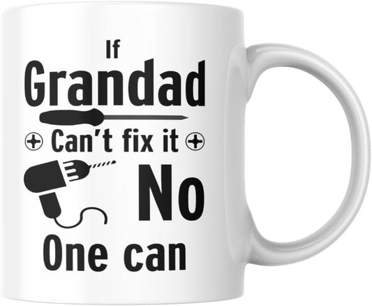 Funny Grandad Mug – If Grandad Can’t Fix It, No One Can – Gift from Grandchildren for Birthday, Christmas, Father’s Day, Secret Santa – Cute Novelty Present – 11oz Ceramic Coffee Cup