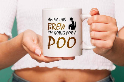 VIROSA Funny Mug – After This Brew I’m Going for a Poo – Rude Tea & Coffee Cup Gift for Friends, Coworkers, Him or Her – Sarcastic Bathroom Humor – 11oz White Ceramic Mug – Office or Home Use