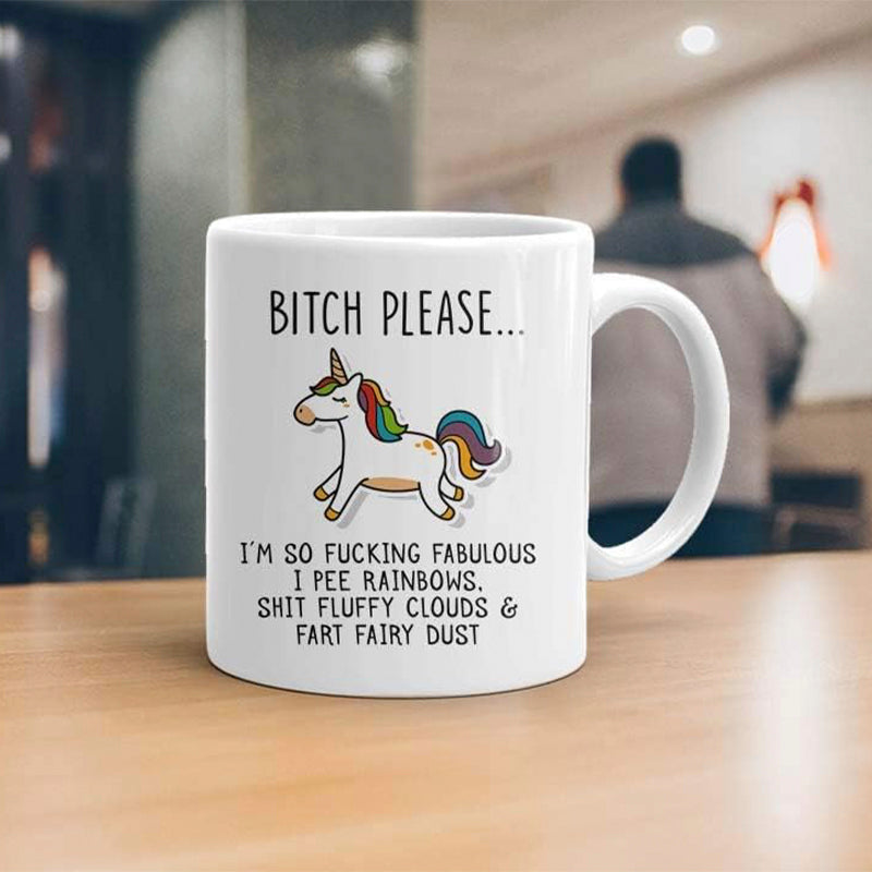 Bitch Please I'm So Fabulous Unicorn Ceramic Mug