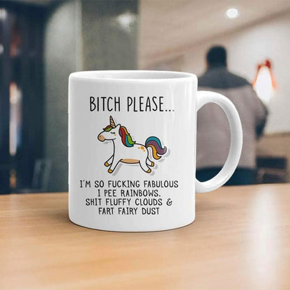 Bitch Please I'm So Fabulous Unicorn Ceramic Mug