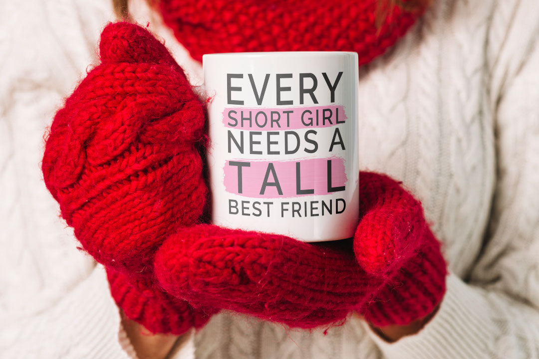 VIROSA Funny Best Friend Mug – Every Short Girl Needs a Tall Best Friend – Cute & Sarcastic Gift for Friends – Christmas, Birthday, Friendship Day – 11oz White Ceramic Coffee Cup