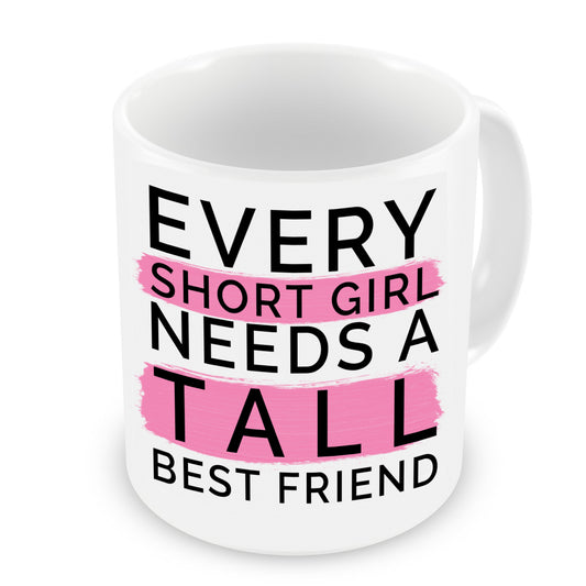 VIROSA Funny Best Friend Mug – Every Short Girl Needs a Tall Best Friend – Cute & Sarcastic Gift for Friends – Christmas, Birthday, Friendship Day – 11oz White Ceramic Coffee Cup