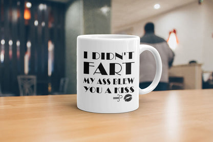 VIROSA Funny Fart Mug – I Didn’t Fart, My Ass Blew You a Kiss – Rude Gift for Friends, Boyfriend, Girlfriend or Coworkers – Hilarious Sarcasm – 11oz White Ceramic Coffee Cup