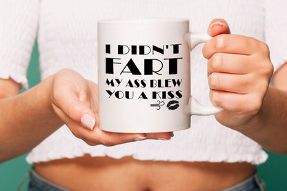 VIROSA Funny Fart Mug – I Didn’t Fart, My Ass Blew You a Kiss – Rude Gift for Friends, Boyfriend, Girlfriend or Coworkers – Hilarious Sarcasm – 11oz White Ceramic Coffee Cup