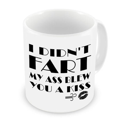 VIROSA Funny Fart Mug – I Didn’t Fart, My Ass Blew You a Kiss – Rude Gift for Friends, Boyfriend, Girlfriend or Coworkers – Hilarious Sarcasm – 11oz White Ceramic Coffee Cup