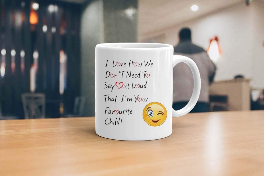 VIROSA Favourite Child Mug – I Love How We Don't Have to Say Out Loud That I'm Your Favourite Child – Funny Gift for Mum or Dad – Mother’s Day, Father’s Day, Birthday, Christmas – 11oz Ceramic Coffee Cup