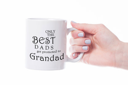 VIROSA Novelty Gift Mug – Only The Best Dads Get Promoted To Grandad – Funny Coffee Cup for Father’s Day, New Dads, Baby Announcements – 11oz White Ceramic Mug