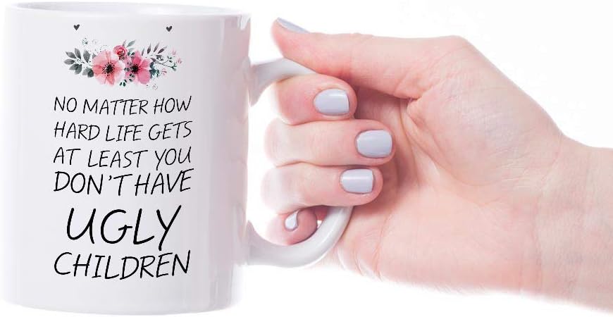 VIROSA Funny Parenting Mug – No Matter How Hard Life Gets, At Least You Don’t Have Ugly Children – Gift for Mum or Dad – Mother’s Day, Father’s Day, Birthday, Christmas – 11oz Ceramic Coffee Cup