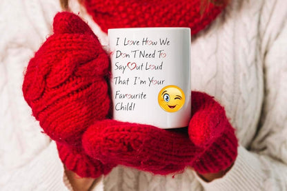 VIROSA Favourite Child Mug – I Love How We Don't Have to Say Out Loud That I'm Your Favourite Child – Funny Gift for Mum or Dad – Mother’s Day, Father’s Day, Birthday, Christmas – 11oz Ceramic Coffee Cup