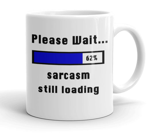 VIROSA Sarcasm Loading Mug – Please Wait… Sarcasm Still Loading – Funny Gift for Coworkers, Friends, Men, Women – Office or Home Use – 11oz Ceramic Coffee Cup