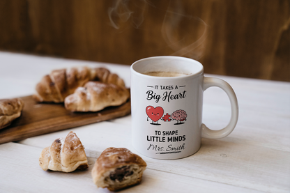 VIROSA Teacher Mug – “It Takes a Big Heart to Shape Little Minds” – Thank You Gift for Educators (11oz)