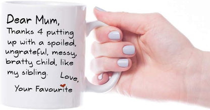 VIROSA Funny Mum Mug – “Dear Mum, Thanks for Tolerating My Sibling” – Gift from Favourite Child – Mother’s Day, Birthday, or Special Occasion – 11oz Ceramic Mug