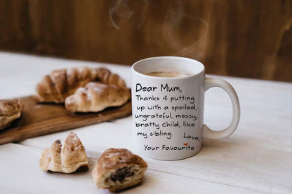 VIROSA Funny Mum Mug – “Dear Mum, Thanks for Tolerating My Sibling” – Gift from Favourite Child – Mother’s Day, Birthday, or Special Occasion – 11oz Ceramic Mug