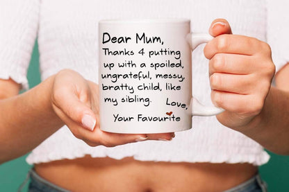 VIROSA Funny Mum Mug – “Dear Mum, Thanks for Tolerating My Sibling” – Gift from Favourite Child – Mother’s Day, Birthday, or Special Occasion – 11oz Ceramic Mug