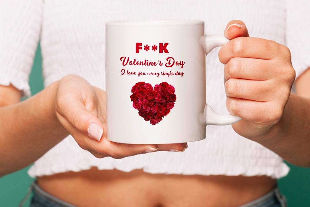 VIROSA Funny Love Mug – F*ck Valentine’s Day I Love You Every Single Day – Sarcastic Gift for Partner, Boyfriend, Girlfriend, Husband, Wife – Anniversary, Birthday – 11oz Ceramic Coffee Cup