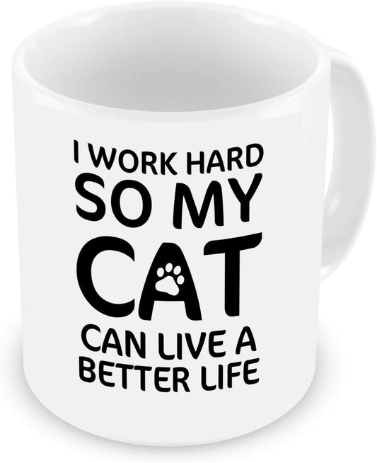 VIROSA Cat Lover Mug – I Work Hard So My Cat Can Have a Better Life – Funny Gift for Cat Owners, Pet Parents – 11oz White Ceramic Coffee Cup