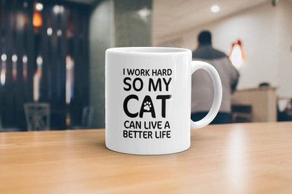 VIROSA Cat Lover Mug – I Work Hard So My Cat Can Have a Better Life – Funny Gift for Cat Owners, Pet Parents – 11oz White Ceramic Coffee Cup