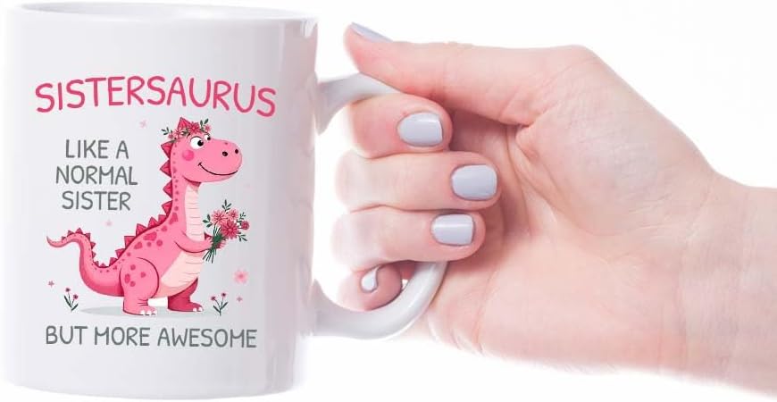 VIROSA Sistersaurus Mug – Like a Normal Sister But More Roar-Some – Funny Dinosaur Gift for Sister, Birthday, Christmas, Any Occasion – 11oz White Ceramic Coffee Cup