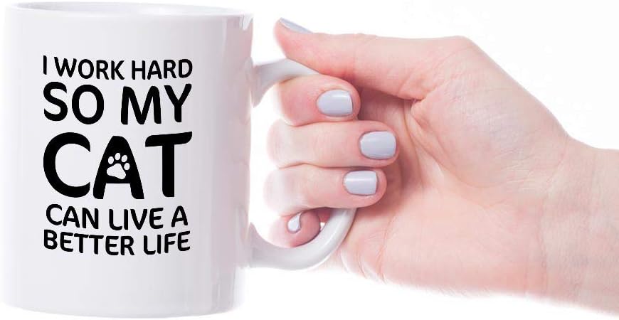 VIROSA Cat Lover Mug – I Work Hard So My Cat Can Have a Better Life – Funny Gift for Cat Owners, Pet Parents – 11oz White Ceramic Coffee Cup