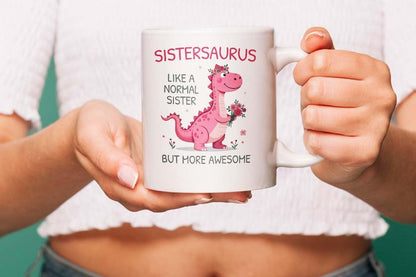 VIROSA Sistersaurus Mug – Like a Normal Sister But More Roar-Some – Funny Dinosaur Gift for Sister, Birthday, Christmas, Any Occasion – 11oz White Ceramic Coffee Cup