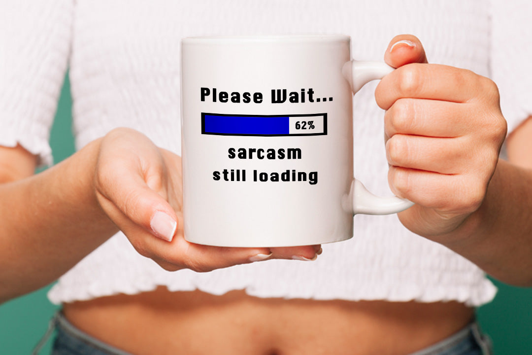 VIROSA Sarcasm Loading Mug – Please Wait… Sarcasm Still Loading – Funny Gift for Coworkers, Friends, Men, Women – Office or Home Use – 11oz Ceramic Coffee Cup
